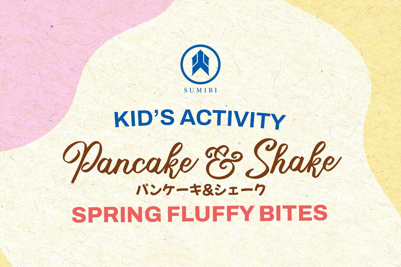 “Kids Activity: Pancake & Shake – Spring Fluffy Bites” Event